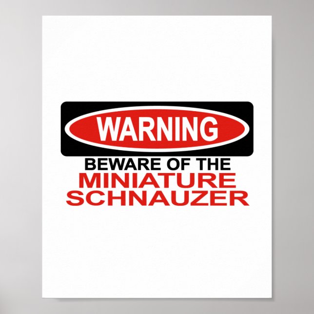 Beware Of Miniature Schnauzer Poster (Front)