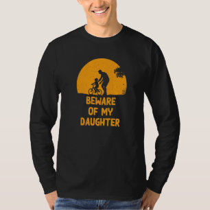 Beware Of My Daughter  Dad Humor Daddy Conservativ T-Shirt