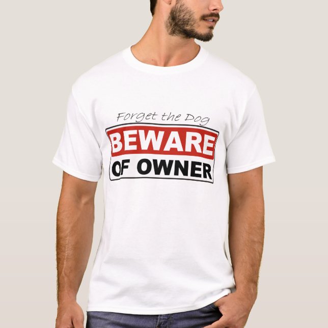 Beware of Owner T-Shirt (Front)