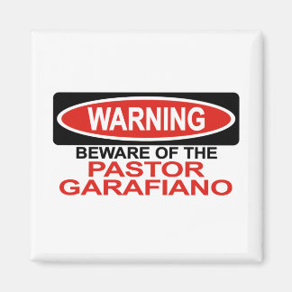 Beware Of Pastor Garafiano Magnet