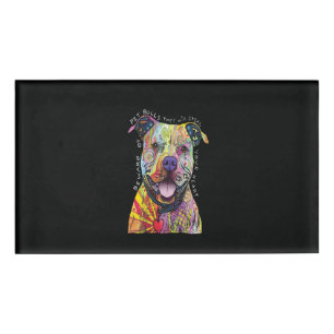 beware of Pitbull dogs they will steal your heart. Name Tag