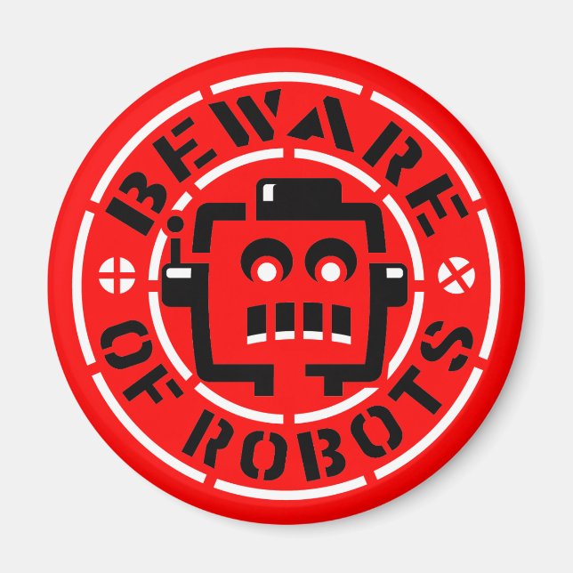 Beware Of Robots Magnet (Front)