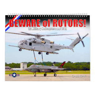 BEWARE of ROTORS! US Military Helicopters and VTOL Calendar