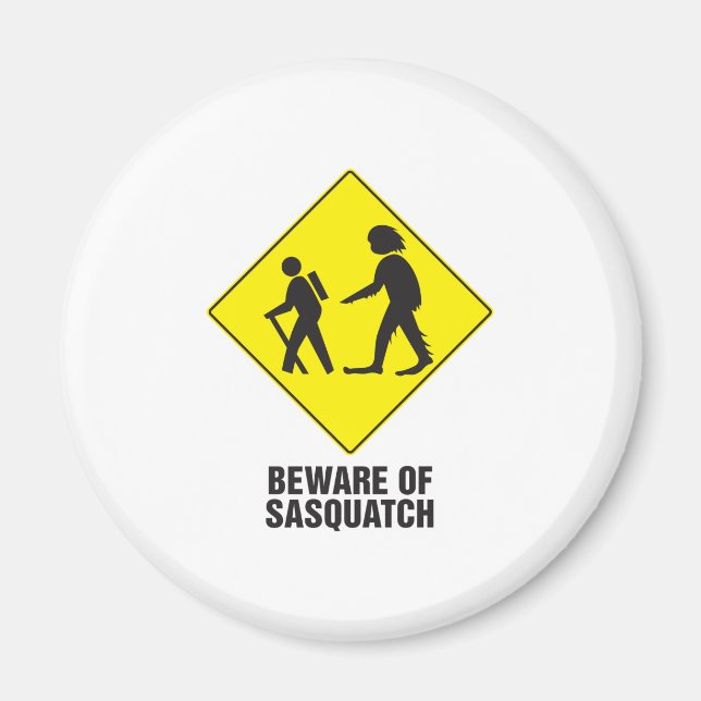 Beware of Sasquatch Magnet (Front)