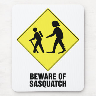 Beware of Sasquatch Mouse Pad