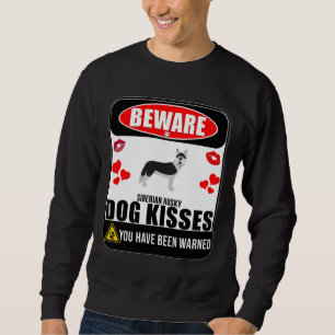 Beware Of Siberian Husky Dog Kisses Sign Sticker   Sweatshirt