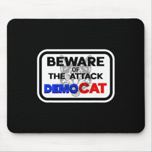 Beware Of The Attack Democat Democrat Women With C Mouse Pad