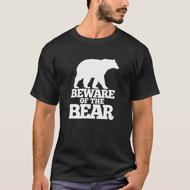 Beware Of The Bear Warning T-Shirt (Front)