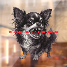 Beware Of The Chihuahua Sign Funny