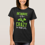 Beware of the Crazy Sea Turtle Lady Funny Sea Turt T-Shirt<br><div class="desc">Beware of the Crazy Sea Turtle Lady Funny Sea Turtle Lover</div>