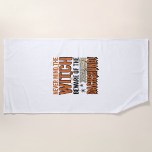 Beware Of The Dachshund Halloween Witch Shirt_1 Beach Towel