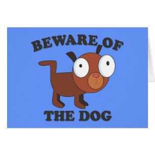 "Beware of the Dog" - Cute Card with Dog