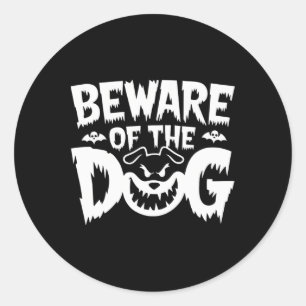 Beware Of The Dog For Men Women  Classic Round Sticker