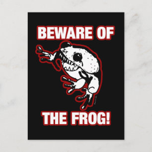 BEWARE OF THE FROG POSTCARD
