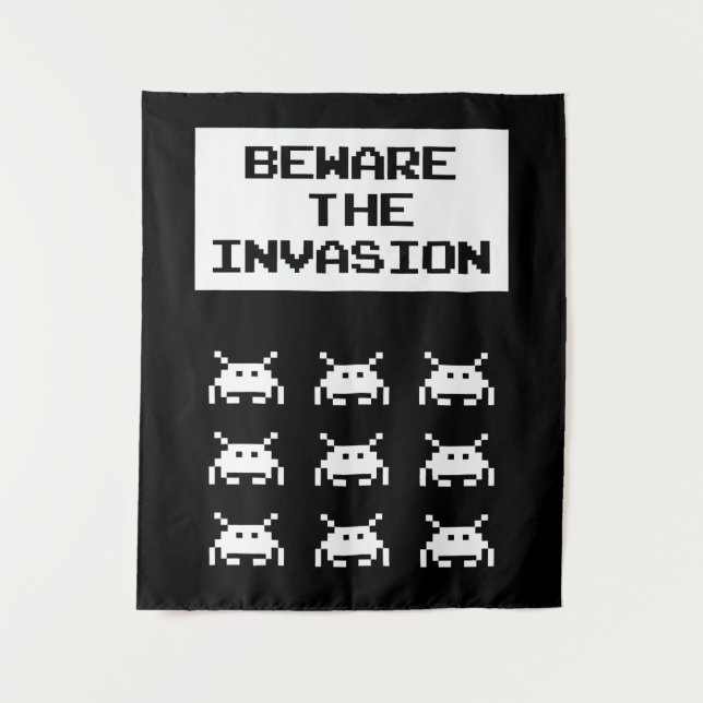 Beware of the invasion, geek design tapestry (Front)