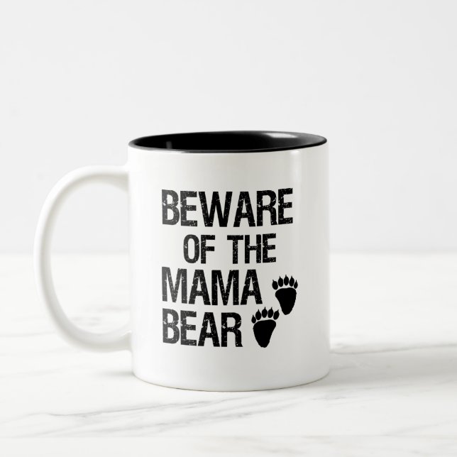 Beware of the Mama Bear funny coffee mug (Left)