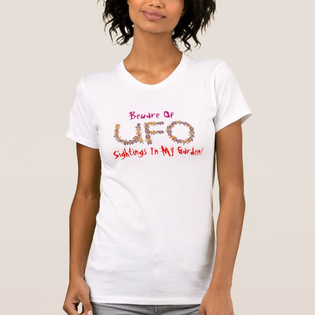 Beware Of UFO Sightings... T-Shirt (Front)