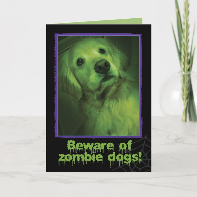 Beware of Zombie Dogs Golden Retriever Halloween Card (Front)