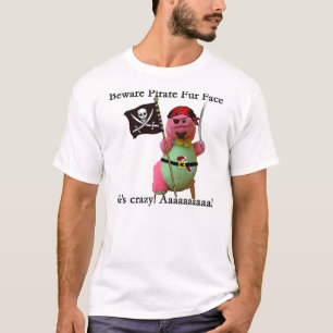 Beware Pirate Fur Face T-Shirt