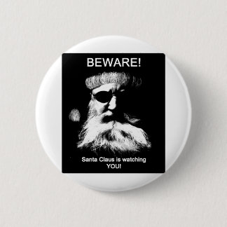 Beware--Santa is watching you! 6 Cm Round Badge