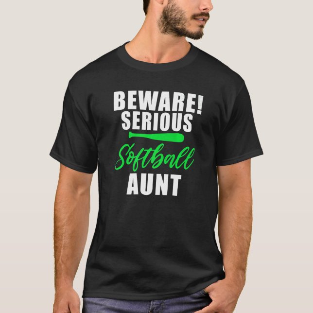Beware serious Softball Aunt   T-Shirt (Front)
