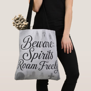 Beware Spirits Roam Freely Spooky Ghost Graveyard Tote Bag