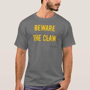 Beware The Claw T-Shirt