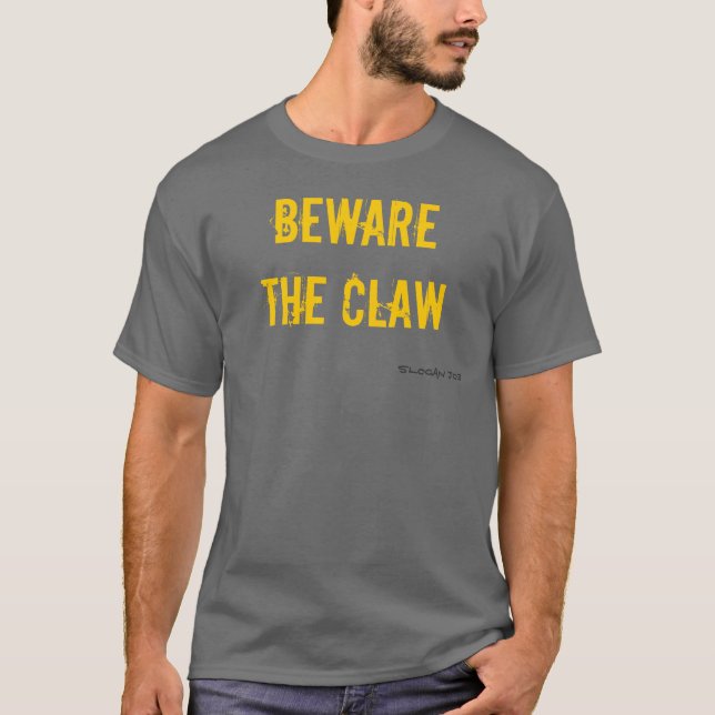 Beware The Claw T-Shirt (Front)