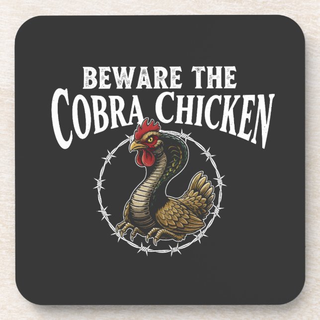 Beware The Cobra Chicken Funny Sarcastic Meme Desi Coaster (Front)