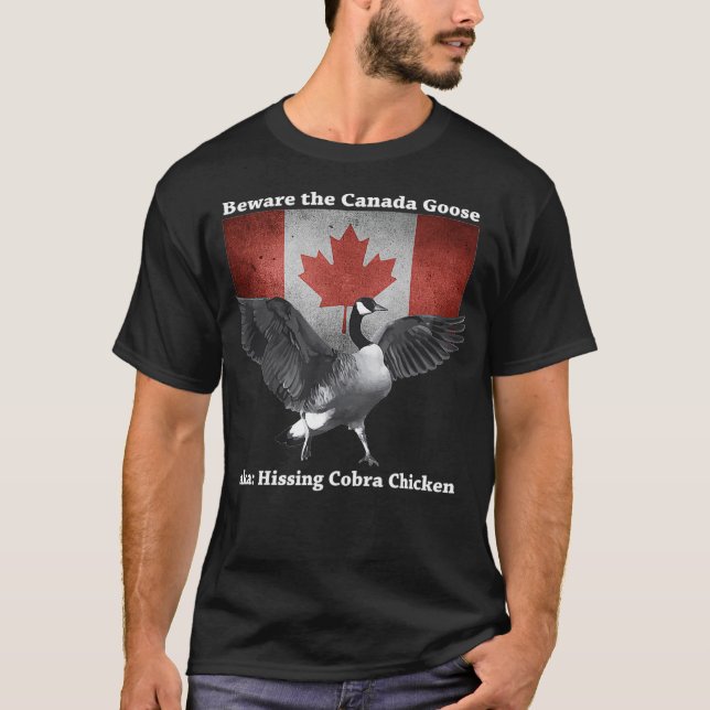Beware the Hissing Cobra Chicken AKA Canadian T-Shirt (Front)