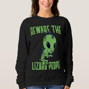 Beware the Lizard People Sci Fi Illuminati Men Wom Sweatshirt
