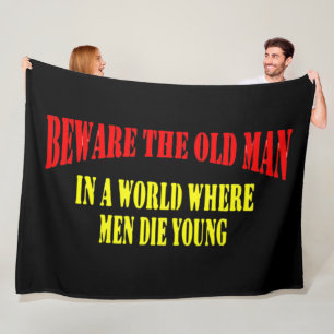 BEWARE the OLD MAN Fleece Blanket