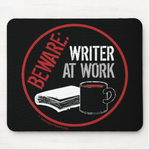 Beware: Writer at Work Mouse Pad