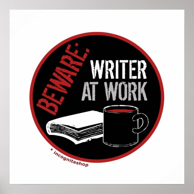 Beware: Writer at Work Poster (Front)