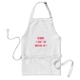 BEWAREI don't do washing up ! Standard Apron