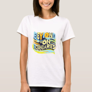 Beyond Boundaries: Break Free T-Shirt