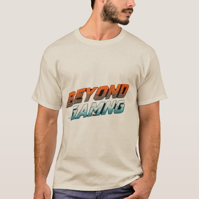 Beyond gaming  T-Shirt (Front)