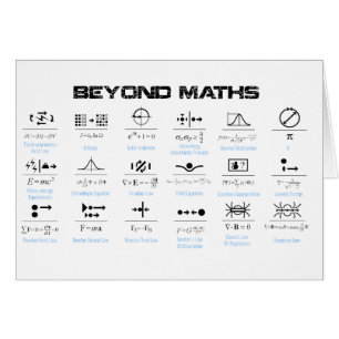 Beyond Maths