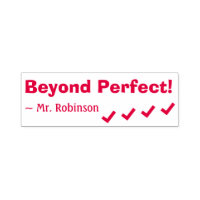 "Beyond Perfect!" Teacher Rubber Stamp