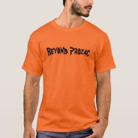 Beyond Prozac T-Shirt