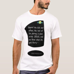 Beyond The Hills With Jesus - White Letter T-Shirt