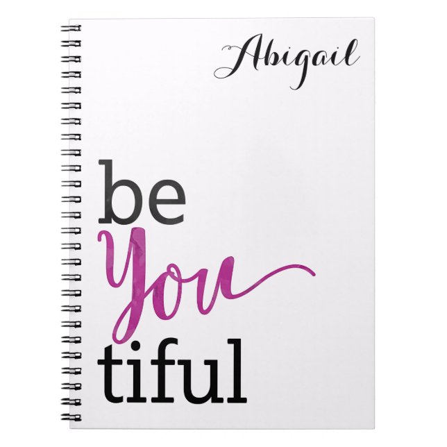 beYOUtiful Inspirational Message Personalised Spiral Notebook (Front)