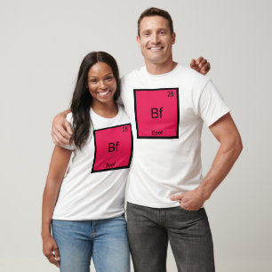 Bf - Beef Funny Element Chemistry Symbol T-Shirt