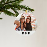 BFF best friends forever custom photo keepsake Ceramic Tree Decoration<br><div class="desc">Personalise and add your own photo of your best friend.  A white frame with black text,  BFF.  Best Friends Forever.  A milestone birthday or Christmas gift for your best friend.</div>