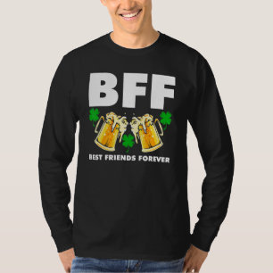 Bff Best Friends Forever Irish St Patricks Day St  T-Shirt