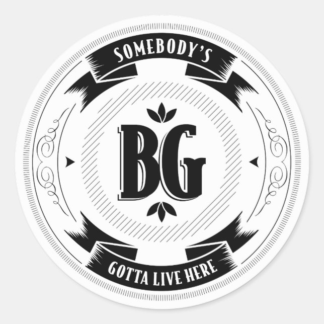 BG, Somebody's Gotta Live Here Badge Sticker (Front)