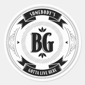 BG, Somebody's Gotta Live Here Badge Sticker