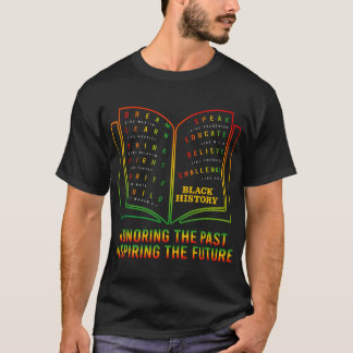 BHM Black History Honoring Past Inspiring The T-Shirt
