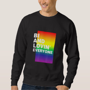 Bi And Lovin Everyone Lgbtq Bisexual Pride Bi Prid Sweatshirt