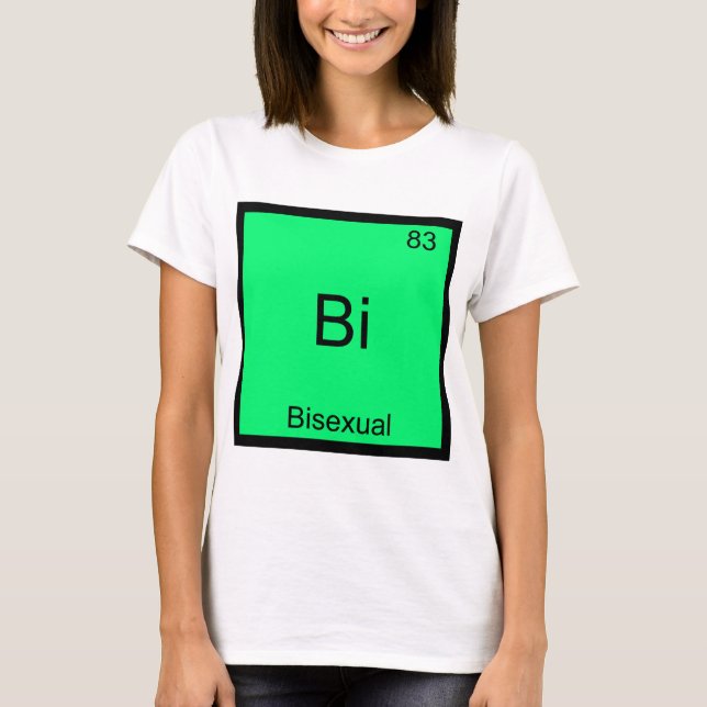 Bi - Bisexual Chemistry Element Symbol Funny T-Shirt (Front)